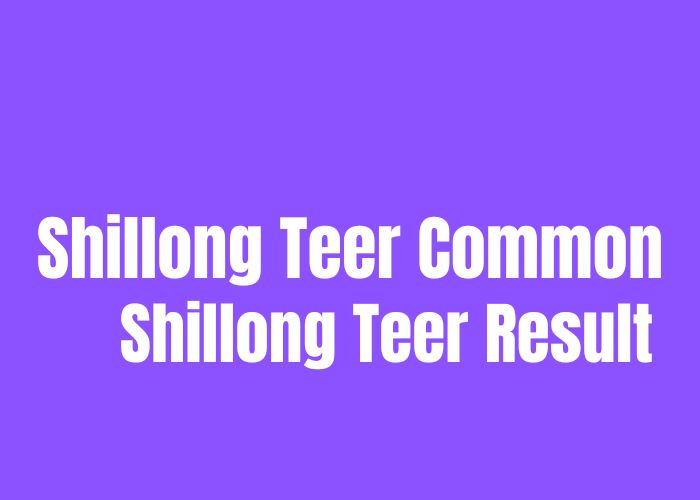 shiillong teer common number